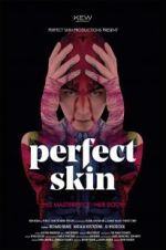 Watch Perfect Skin Megashare8