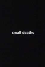 Watch Small Deaths Megashare8