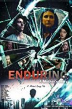 Watch Enduring: A Mother\'s Story Megashare8