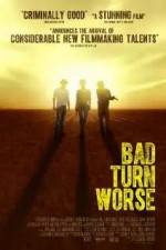 Watch Bad Turn Worse Megashare8