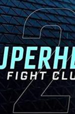 Watch Superhero Fight Club 2.0 Megashare8