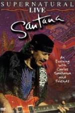 Watch Santana: Supernatural Live Megashare8