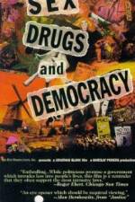 Watch Sex Drugs & Democracy Megashare8