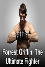 Watch Forrest Griffin: The Ultimate Fighter Megashare8