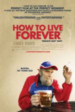 Watch How to Live Forever Megashare8