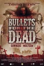 Watch Bullets for the Dead Megashare8