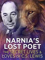 Watch Narnia\'s Lost Poet: The Secret Lives and Loves of CS Lewis Megashare8