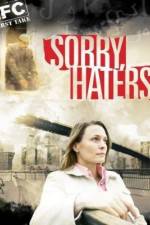Watch Sorry Haters Megashare8