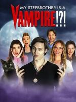 Watch My Stepbrother Is a Vampire!?! Megashare8