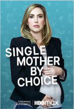 Watch Single Mother by Choice Megashare8