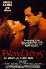 Watch Blood Vows: The Story of a Mafia Wife Megashare8