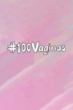 Watch 100 Vaginas Megashare8