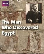 Watch The Man Who Discovered Egypt Megashare8