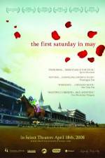 Watch The First Saturday in May Megashare8