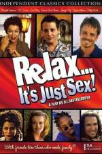 Watch Relax It's Just Sex Megashare8