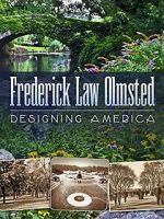 Watch Frederick Law Olmsted: Designing America Megashare8