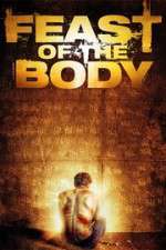 Watch Feast of the Body Megashare8
