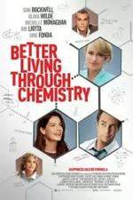 Watch Better Living Through Chemistry Megashare8