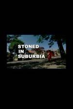 Watch Stoned in Suburbia Megashare8