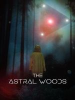 Watch The Astral Woods Megashare8