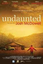 Watch Undaunted... The Early Life of Josh McDowell Megashare8