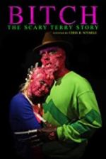 Watch Bitch: The Scary Terry Story Megashare8
