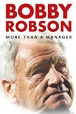 Watch Bobby Robson: More Than a Manager Megashare8