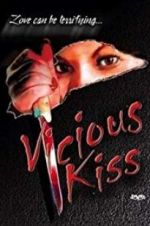 Watch Vicious Kiss Megashare8