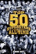 Watch WWE Top 50 Superstars of All Time Megashare8