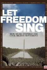 Watch Let Freedom Sing: How Music Inspired the Civil Rights Movement Megashare8