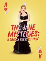 Watch The Jane Mysteries: A Deadly Prescription Megashare8