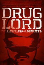 Watch Drug Lord: The Legend of Shorty Megashare8