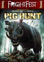 Watch Pig Hunt Megashare8