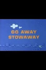 Watch Go Away Stowaway (Short 1967) Megashare8