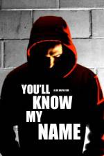 Watch You'll Know My Name Megashare8