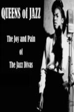 Watch Queens of Jazz: The Joy and Pain of the Jazz Divas Megashare8