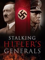Watch Stalking Hitler\'s Generals Megashare8