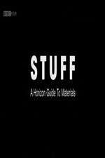 Watch Stuff A Horizon Guide to Materials Megashare8