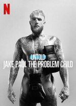 Watch Untold: Jake Paul the Problem Child Megashare8