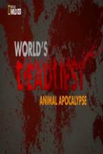 Watch Worlds Deadliest... Animal Apocalypse Megashare8