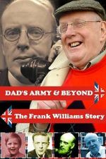 Watch \'Dad\'s Army\' & Beyond: The Frank Williams Story Megashare8