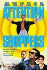 Watch Attention Shoppers Megashare8