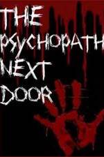 Watch The Psychopath Next Door Megashare8