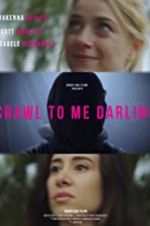 Watch Crawl to Me Darling Megashare8