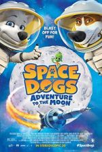 Watch Space Dogs: Adventure to the Moon Megashare8