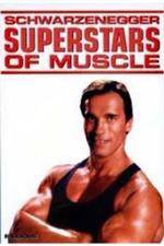 Watch Superstars Of Muscle Schwarzenegger Megashare8