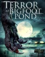 Watch Terror at Bigfoot Pond Megashare8