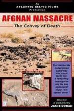 Watch Afghan Massacre: The Convoy of Death Megashare8