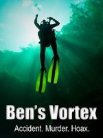 Watch Ben\'s Vortex Megashare8