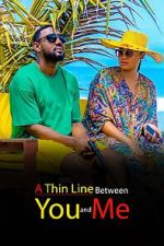 Watch A Thin Line Between You and Me Megashare8